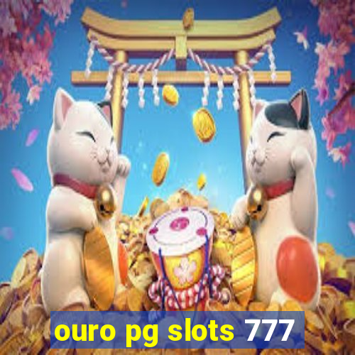 ouro pg slots 777