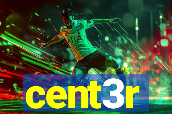 cent3r