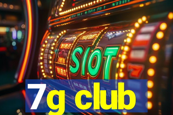 7g club
