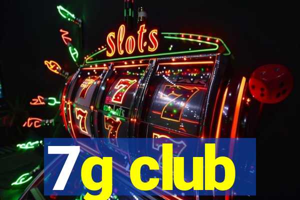 7g club