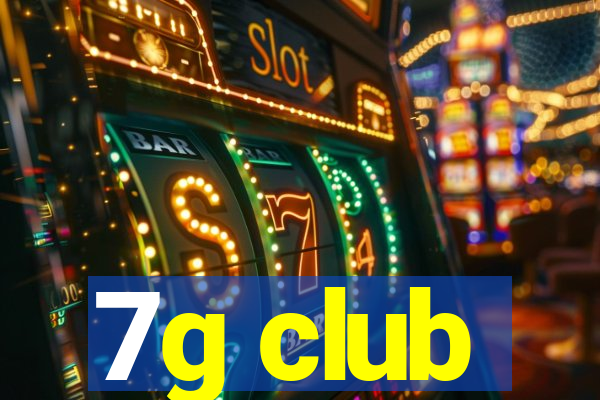 7g club