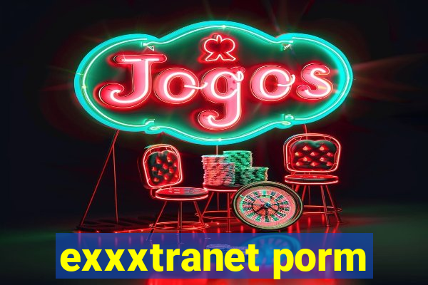exxxtranet porm