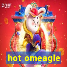 hot omeagle