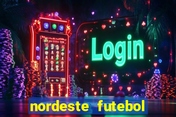 nordeste futebol vip net