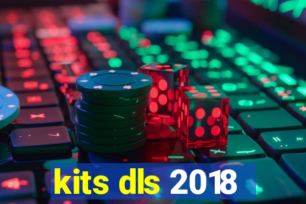 kits dls 2018