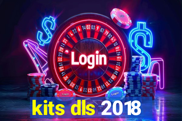 kits dls 2018
