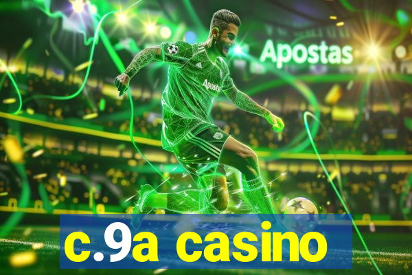 c.9a casino