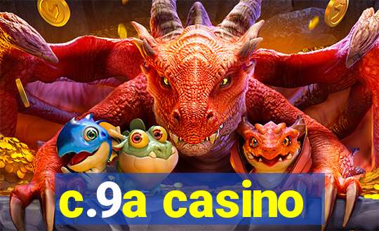 c.9a casino