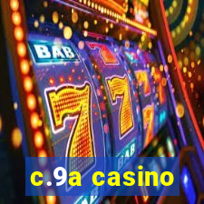 c.9a casino