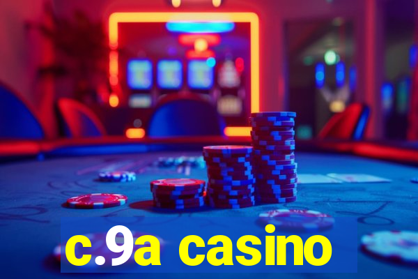 c.9a casino