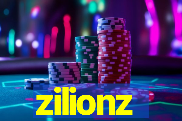 zilionz