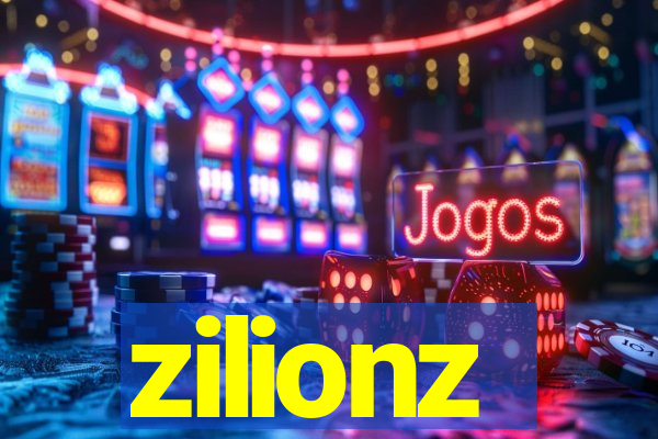 zilionz