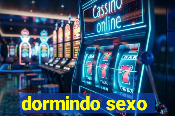 dormindo sexo