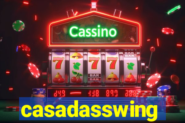 casadasswing