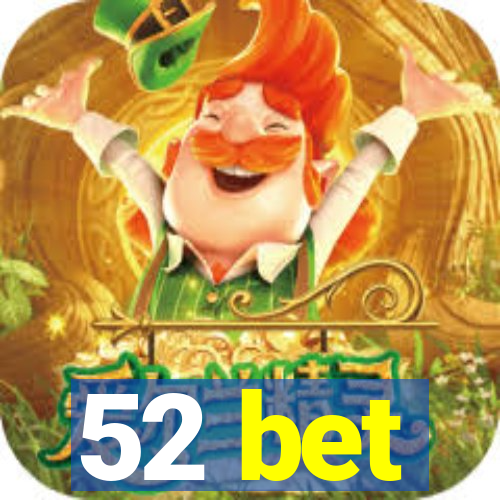 52 bet