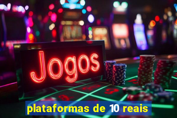 plataformas de 10 reais