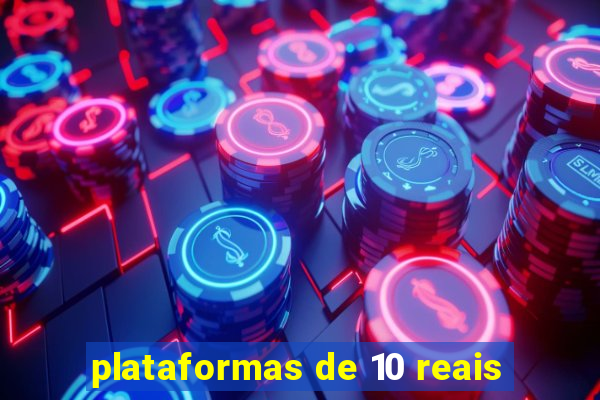 plataformas de 10 reais