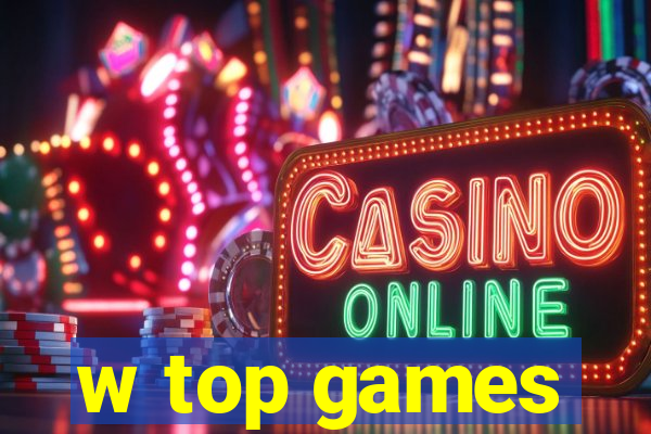 w top games