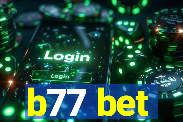 b77 bet