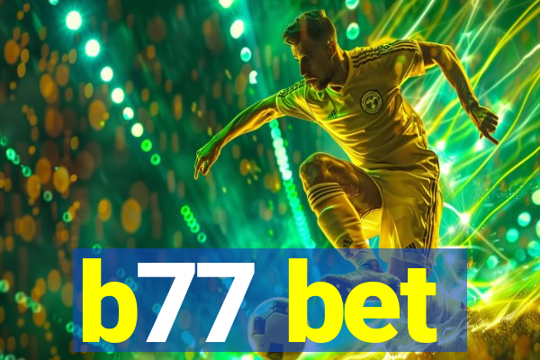 b77 bet