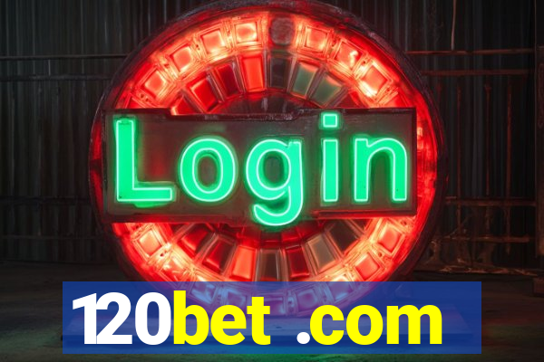 120bet .com