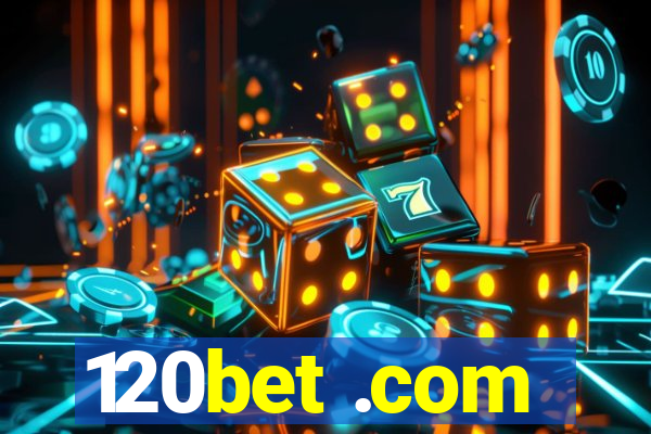 120bet .com