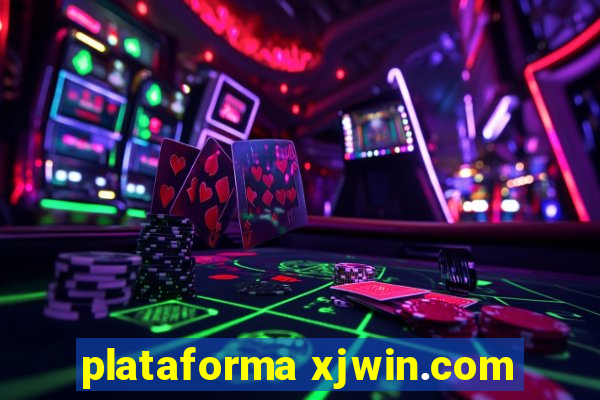 plataforma xjwin.com