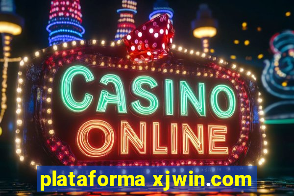 plataforma xjwin.com