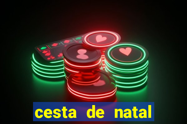 cesta de natal salvador bahia