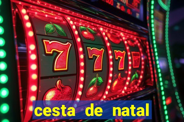 cesta de natal salvador bahia
