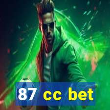 87 cc bet