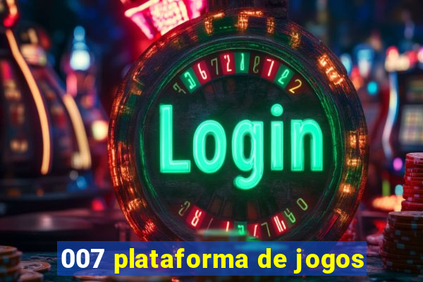 007 plataforma de jogos