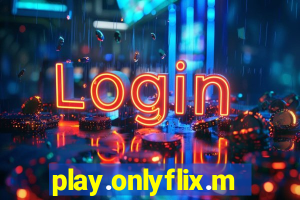 play.onlyflix.me