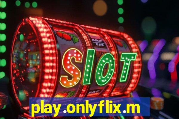 play.onlyflix.me