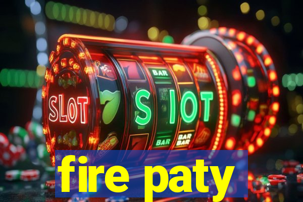 fire paty