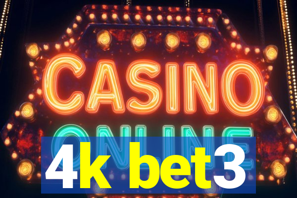 4k bet3