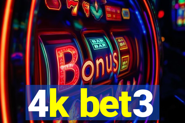 4k bet3