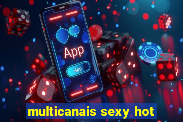 multicanais sexy hot