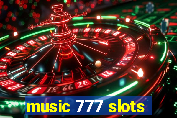 music 777 slots