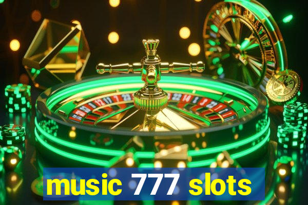 music 777 slots