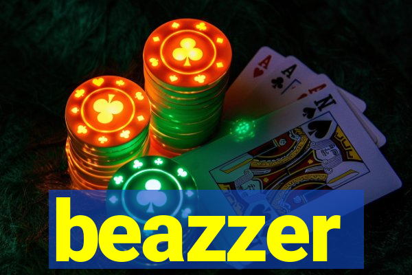 beazzer