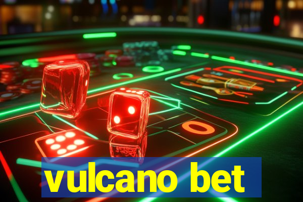vulcano bet