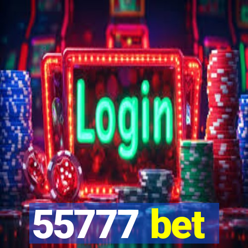 55777 bet