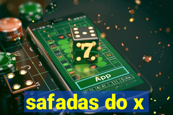 safadas do x