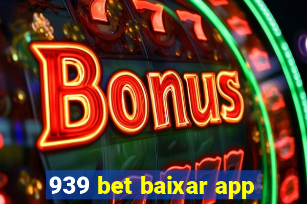 939 bet baixar app