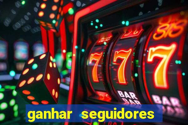 ganhar seguidores instagram gratis