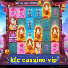kfc cassino vip