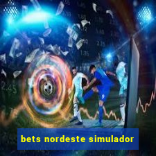 bets nordeste simulador