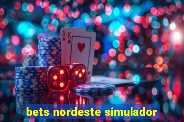 bets nordeste simulador
