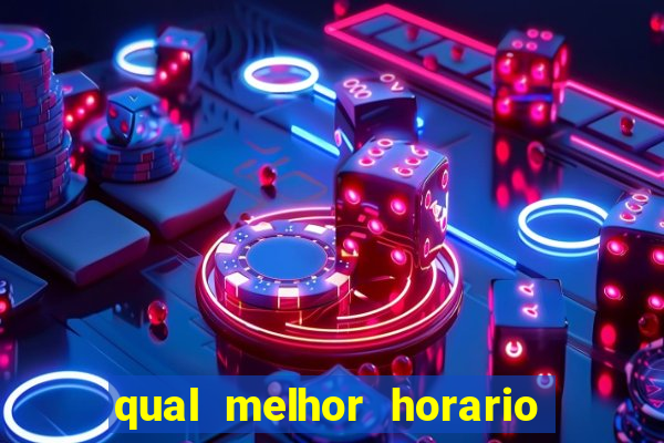qual melhor horario para jogar betano